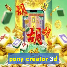 pony creator 3d